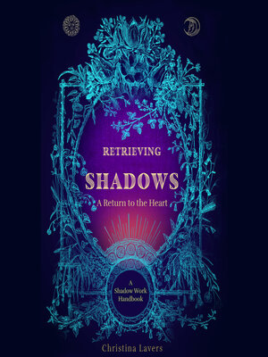 cover image of Retrieving Shadows-A Return to the Heart